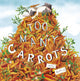 Book cover of: Too Many Carrots. By: Katy Hudson