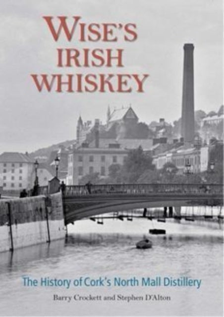 Book cover of: Wise's Irish Whiskey. By: Barry Crockett