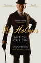 Book cover of: Mr Holmes. By: Mitch Cullin
