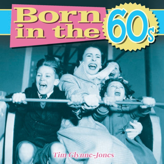 Book cover of: Born in the 60s. By: Tim Glynne-Jones