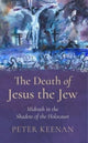 Book cover of: Death of Jesus the Jew. By: Peter Keenan