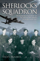 Book cover of: Sherlock's Squadron - The Incredible True Story of the Unsung Heroes of World War Two