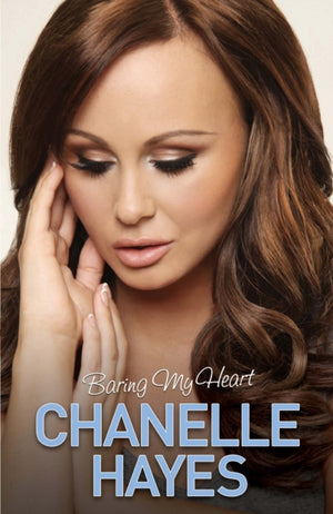 Chanelle Hayes - Baring My Heart