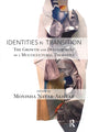 Book cover of: Identities in Transition. By: Monisha Nayar-Akhtar