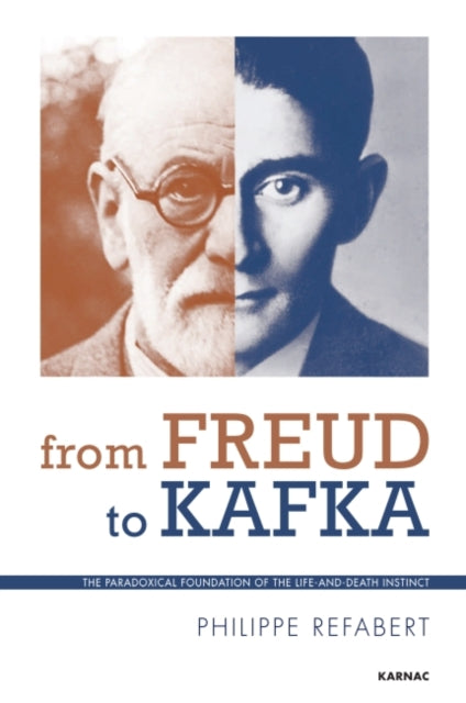 Book cover of: From Freud To Kafka. By: Philippe Refabert