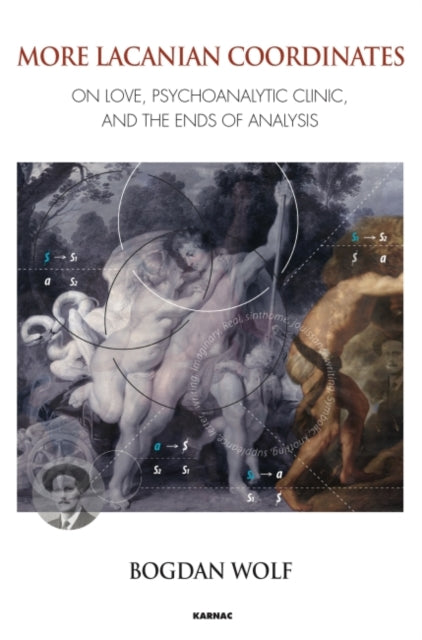 Book cover of: More Lacanian Coordinates. By: Bogdan Wolf