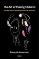 Book cover of: Art of Making Children. By: Francois Ansermet