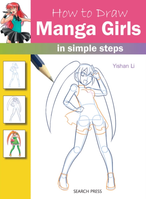 Book cover of: How to Draw: Manga Girls. By: Yishan Li