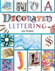 Book cover of: Decorated Lettering. By: Jan Pickett