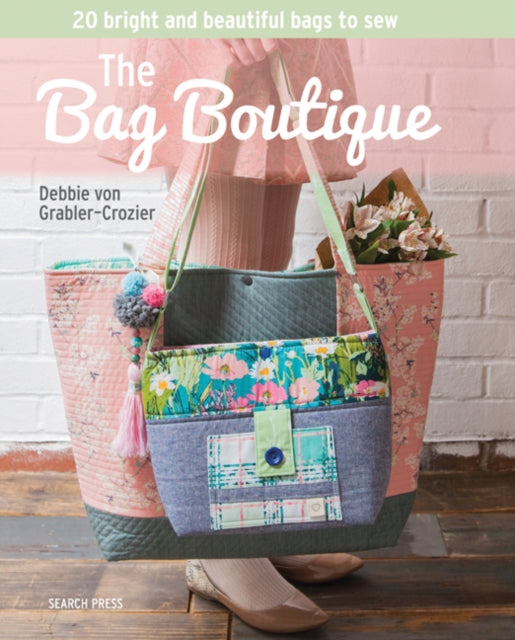 Book cover of: Bag Boutique. By: Debbie Von Grabler-Crozier