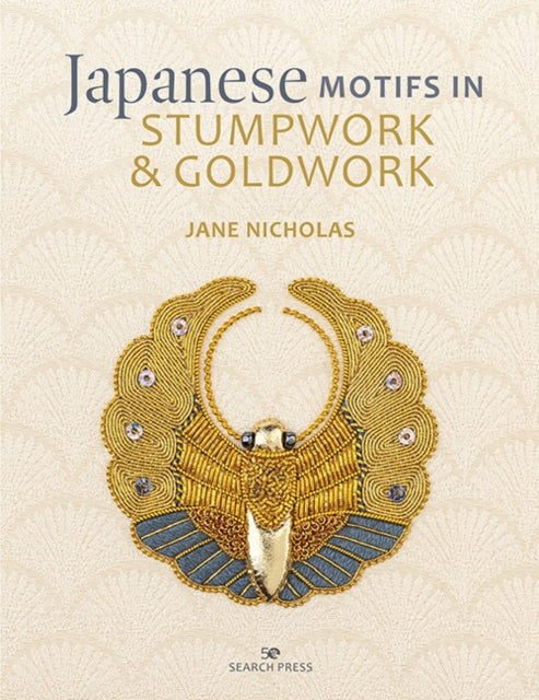 Book cover of: Japanese Motifs in Stumpwork & Goldwork. By: Jane Nicholas
