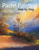 Pastel Painting Step-by-Step 9781782217831 M. Evans