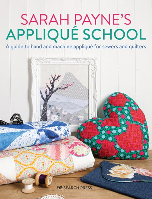 Book cover of: Sarah Payne’s Applique School. By: Sarah Payne