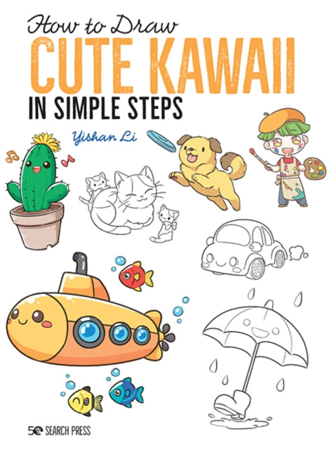 Book cover of: How to Draw: Cute Kawaii. By: Yishan Li