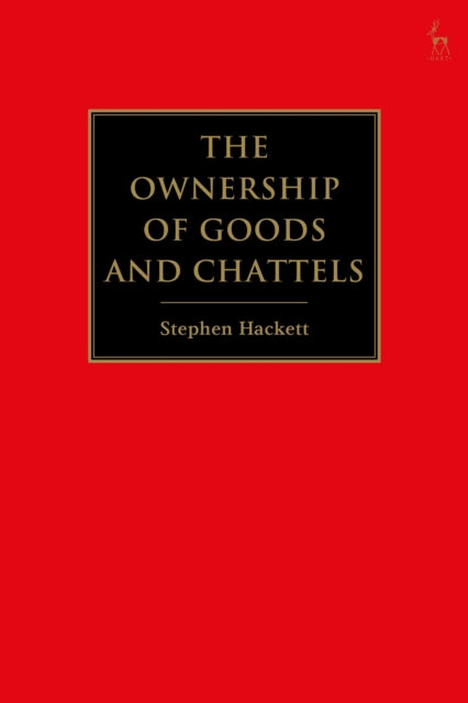 Book cover of: Ownership of Goods and Chattels. By: Stephen Hackett