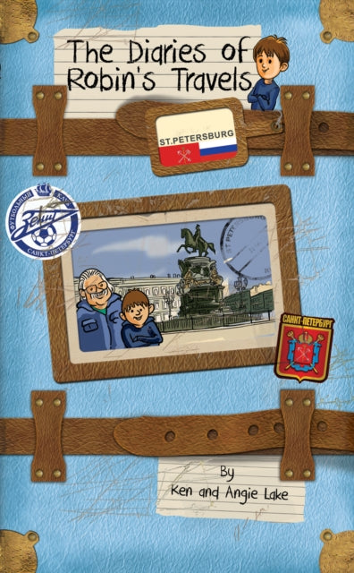 Diaries of Robin's Travels: St. Petersburg 9781782260523 Ken Lake