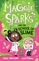 Maggie Sparks and the School of Slime 9781782267164 Steve Smallman