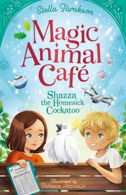Magic Animal Cafe: Shazza the Homesick Cockatoo 9781782269311 Stella Tarakson