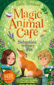 Magic Animal Cafe: Sebastian the Fancy Fox 9781782269335 Stella Tarakson