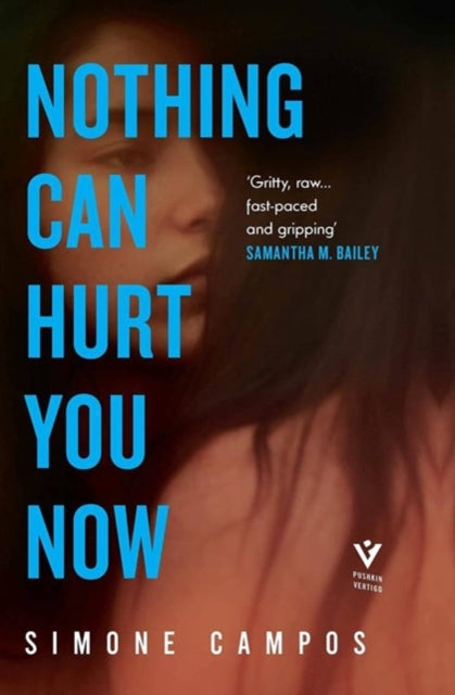 Book cover of: Nothing Can Hurt You Now. By: Simone Campos