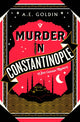 Murder in Constantinople 9781782279181 A. E. Goldin