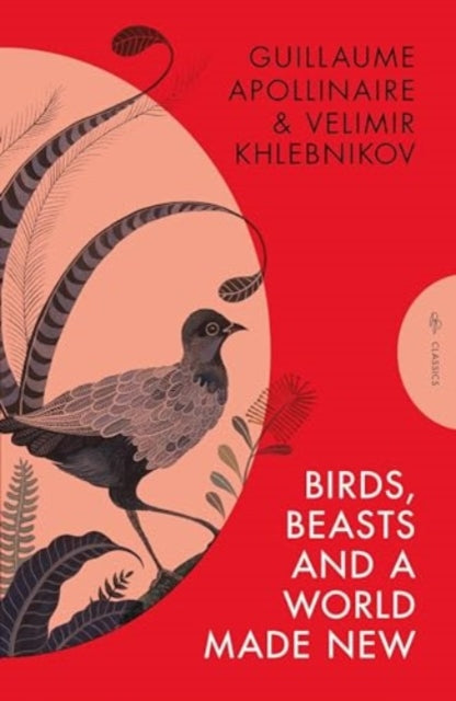 Birds, Beasts and a World Made New 9781782279921 Guillaume Apollinaire