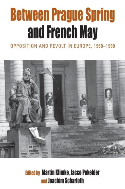Book cover of: Between Prague Spring and French May. By: Martin Klimke