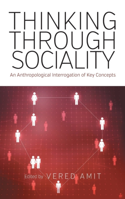 Book cover of: Thinking Through Sociality. By: Vered Amit