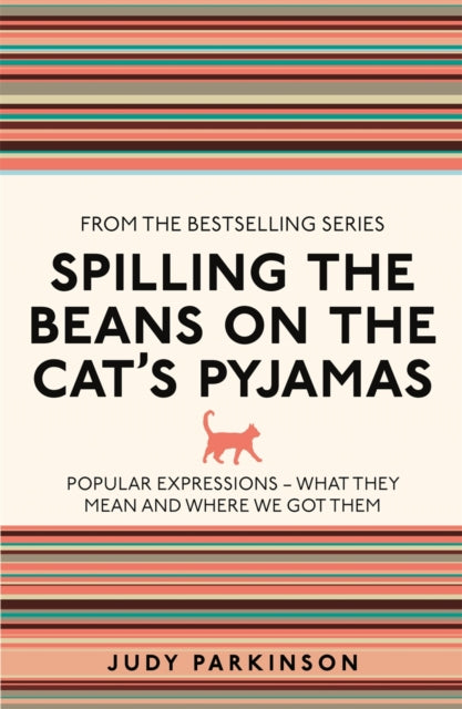 Book cover of: Spilling the Beans on the Cat's Pyjamas