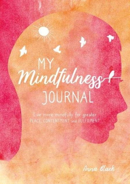 Book cover of: My Mindfulness Journal. By: Anna Black