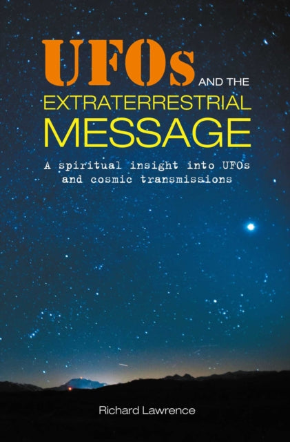 Book cover of: UFOs and the Extraterrestrial Message. By: Lawrence, Richard