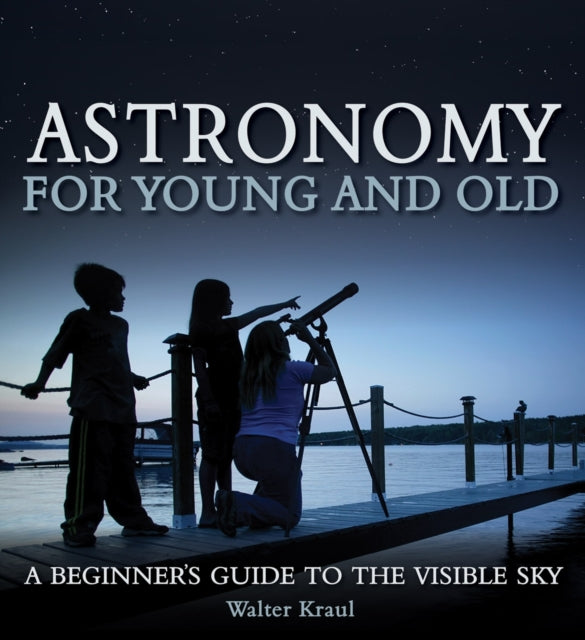 Book cover of: Astronomy for Young and Old