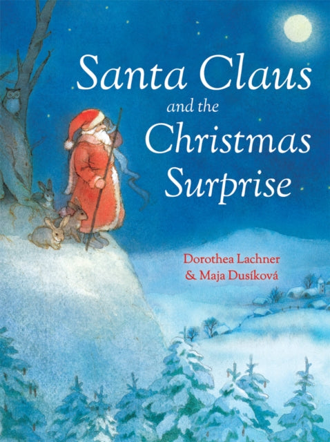 Book cover of: Santa Claus and the Christmas Surprise. By: Dorothea Lachner