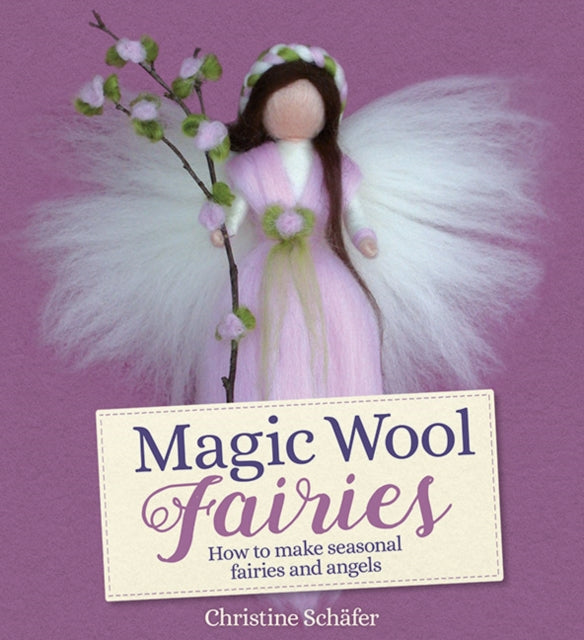 Book cover of: Magic Wool Fairies. By: Bernadette Duncan
