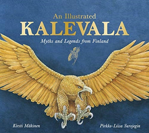 Illustrated Kalevala, Myths and Legends from Finland