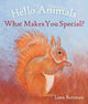 Book cover of: Hello Animals, What Makes You Special?. By: Loes Botman