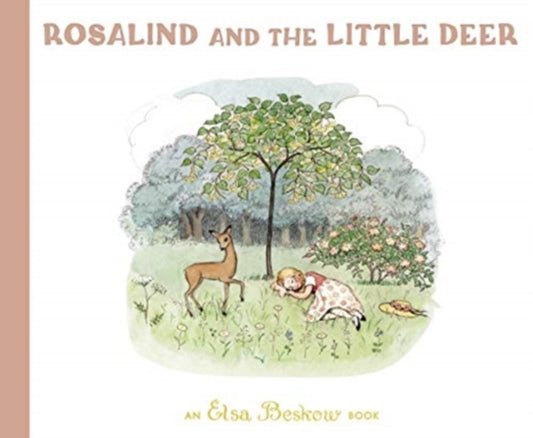 Book cover of: Rosalind and the Little Deer. By: Elsa Beskow