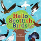 Hello Scottish Birds 9781782508335 Kate McLelland