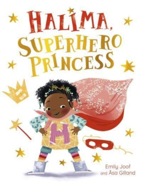 Book cover of: Halima, Superhero Princess. By: Emily Joof