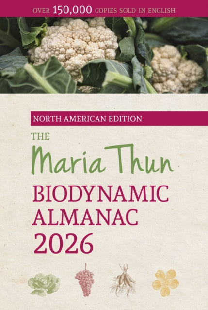 Book cover of: North American Maria Thun Biodynamic Almanac