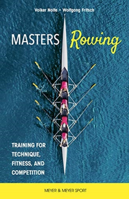 Book cover of: Masters Rowing. By: Volker Nolte