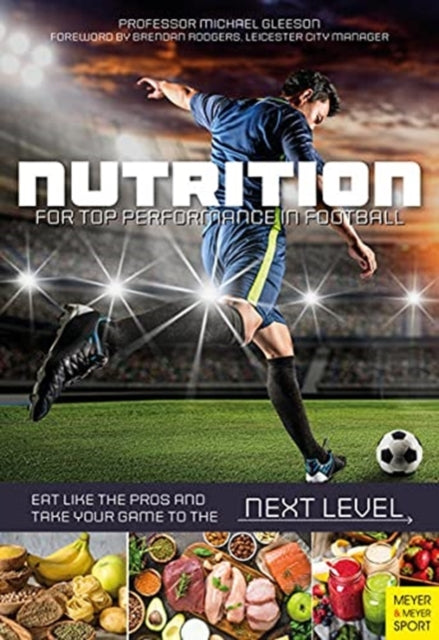 Book cover of: Nutrition for Top Performance in Football. By: Michael Gleeson