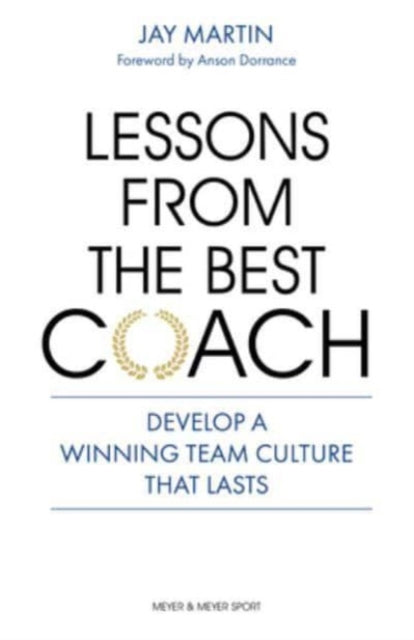 Book cover of: Lessons from the Best Coach. By: Jay Martin