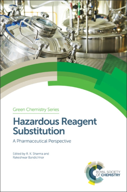 Book cover of: Hazardous Reagent Substitution. By: Rakesh Kumar Sharma