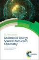 Book cover of: Alternative Energy Sources for Green Chemistry. By: Faical Larachi