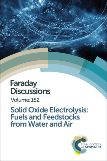 Book cover of: Solid Oxide Electrolysis: Fuels and Feedstocks from Water and Air. By: Royal Society of Chemistry