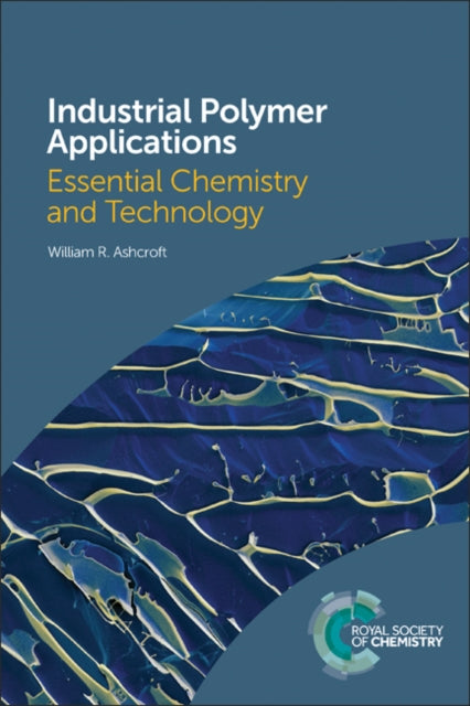 Book cover of: Industrial Polymer Applications. By: William R. Ashcroft