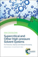 Book cover of: Supercritical and Other High-pressure Solvent Systems. By: Andrew J. Hunt