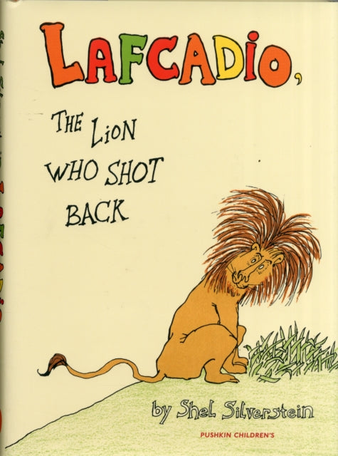 Lafcadio, The Lion Who Shot Back 9781782690825 Shel Silverstein