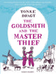 Book cover of: Goldsmith and the Master Thief. By: Tonke Dragt